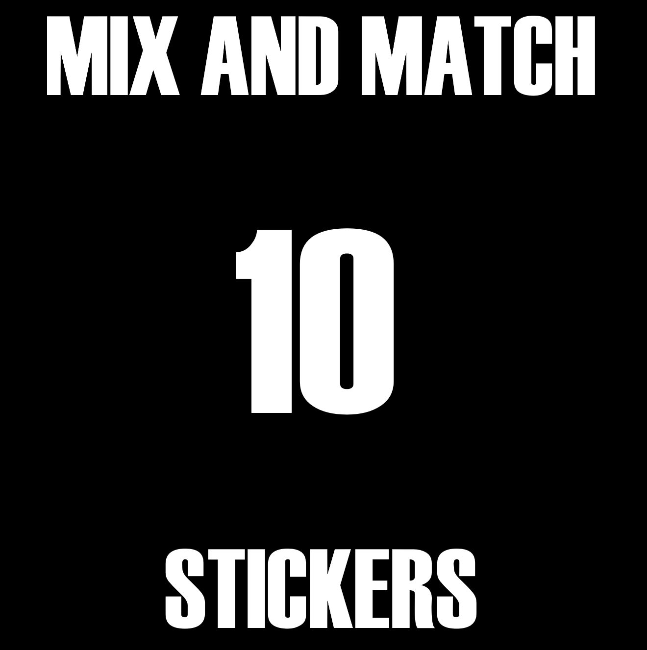 Mix and Match 10 Stickers